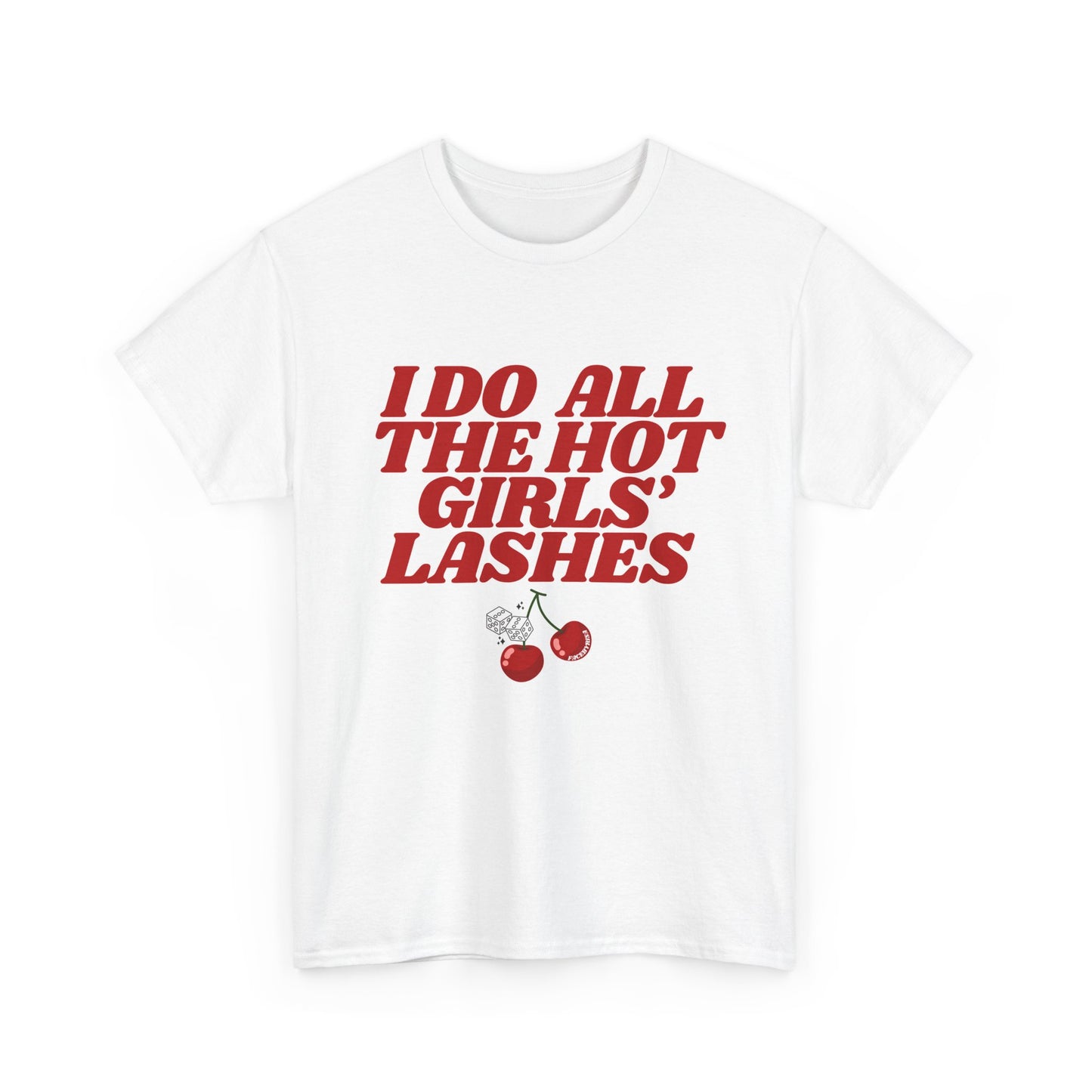 HOT GIRL LASHES T-SHIRT