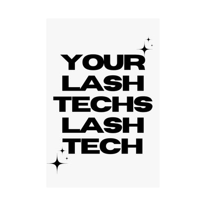 YOUR LASH TECH POSTER 🖤